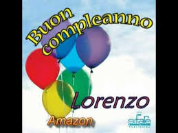 Tanti Auguri A Te Lorenzo Youtube Auguri Di Compleanno Auguri Di Buon Compleanno Buon Compleanno