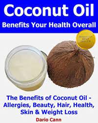 The benefits of coconut oil on hair has been a big topic over the last few years and remains to be one till this day. Coconut Oil Benefits Your Health Overall The Benefits Of Coconut Oil Allergies Beauty Hair Health Skin Weight Loss English Edition Ebook Cann Dario Amazon De Kindle Shop
