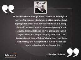 › fathers and time quotes. Father Time Is Not Always Inspirational Quote By Charles Dickens