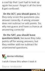 No They Changed Sat Scoring Guess In All The Ones You Dont Know It Doesnt Count Against You Anymore College Hacks Life Hacks For School School Hacks