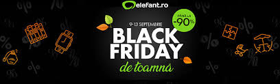 Black friday 2019, ziua cu cele mai mari reduceri din an, se. Elefant Black Friday La Inceput De ToamnÄƒ Reduceri In Septembrie 2020