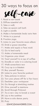 30 Ways To Focus On Self Care Simple Ways To Take Care Of Yourself Emotionally Physically Spiritually Self Care Self Self Help