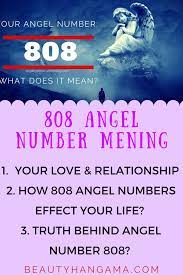 What Is The Meaning Of 808 Angel Number Negative Side Love Relationship 808 Angel Number Angel Number Meanings Bad Breakup
