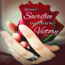 My vision is to see that kind of church moving in the authority. Without Sacrifice There Can Be No Victory Life Quotes Wisdom Sacrifice