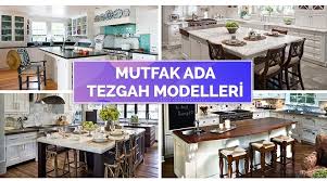 Komple ayni renge boyanmaz mi? Ada Tezgah Modelleri Ile Mutfaginizda Kendinize Alan Yaratin