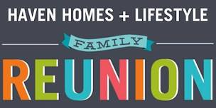 Haven Homes & Lifestyle Family Reunion 2026