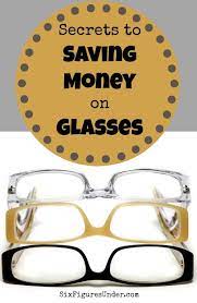 How To Save Money On Glasses Six Figures Under Saving Money Glasses Frugal