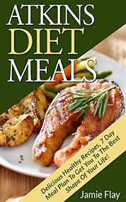 Here are some ideas for serving a quick and nutritious family meal. Atkins Diet Meals Delicious Healthy Recipes 7 Day Meal Kindle Edition By Flay Jamie Cookbooks Food Wine Kindle Ebooks Amazon Com