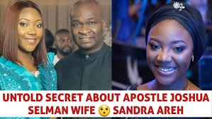 Untold Truth About Apostle JOSHUA SELMAN Wife 😯 Sandra Areh