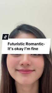 Kaykaykanlayapat Its Okay Im Fine · Futuristic Romantic