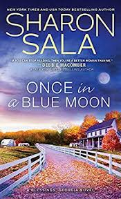 Published author of 130 novels in romantic suspense, western historical, young adult, paranormal Amazon Com Once In A Blue Moon Blessings Georgia Book 10 Ebook Sala Sharon Kindle Store