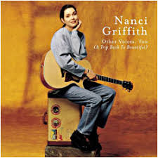 Greezy's wheel 1986 reunion) patty griffin (2000 with emmylou harris , 2001, 2004) nanci griffith (1985, 1989, 1992, 1995, 1998 twice, 1999, 2000 women in song & 2000 townes van zandt classic encores, 2001) Lp Discography Nanci Griffith Discography