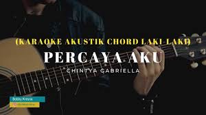 Download Chintya Gabriella Percaya Aku Acoustic Karaoke Mp3 Mp4 3gp Flv Download Lagu Mp3 Gratis