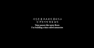 K Lyrics Xox Time And Fallen Leaves Akmu Wow I Need This In My Life 0 Korea Quotes Japanese Quotes Korean Quotes