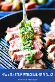 New York Strip Steak With Chimichurri Sauce Recipe In 2020 New York Steak Recipe Chimichurri Sauce Steak Recipes