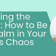 Surviving the Storm: How to Be the Calm in Your... event in East Grinstead