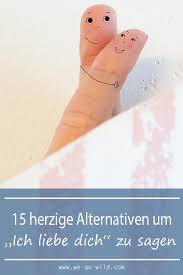 Ich liebe dich durch einen zauberbann. Ich Liebe Dich 15 Wege Es Anders Zu Sagen We Go Wild