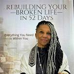 Rebuilding Your Broken Life In 52 Days Book Launch and GALA