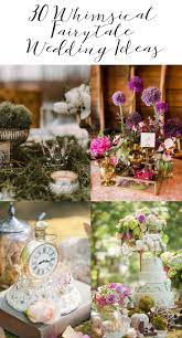 30 Ideas For A Whimsical Fairytale Wedding A Princess Inspired Blog Fairytale Wedding Decorations Whimsical Wedding Theme Wedding Themes Fall