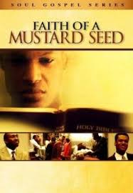 Faith Of A Mustard Seed Christian Movie Film Cfdb Christian Movies Inspirational Movies Christian Films