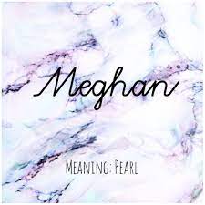 Meghan markle and prince harry have announced the name of their daughter. Meghan Names Meghan Babynames Names With Meaning Baby Names And Meanings Pretty Names