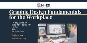 Graphic Design Fundamentals for the Workplace