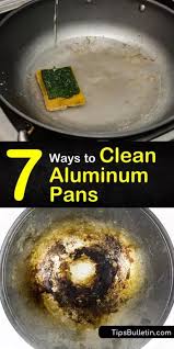 7 Quick Ways To Clean Aluminum Pans Cleaning Aluminum Pans How To Clean Aluminum Aluminum Pans