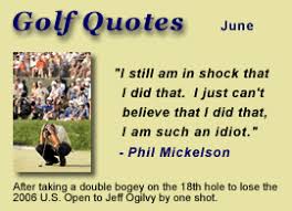 Enjoy phil mickelson famous quotes. Tee 2 Green Grand Rapids Mi 49525 Golf Quotes Golf School Golf Inspiration