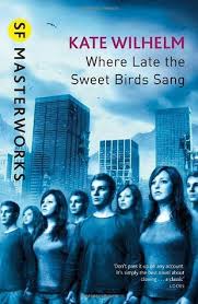Whether reinventing textiles from india or saving lumber that would otherwise go to the landfill in the orient, sweet bird & co. Where Late The Sweet Birds Sang By Kate Wilhelm