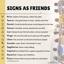 Taurus individuals would be cancer best friend. Signs As Friends Aries Leader Of The Group Makes The Plans
