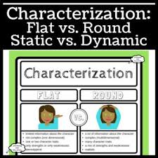 Characterization Is An Important Concept For Reading And Writing Use The Characterization Flat Vs Middle School English Teacher Character Activities Dynamic