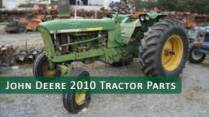 You can also call that number if you are having trouble deciding what part you might need. Used John Deere 2010 Tractor Parts