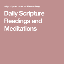 Daily Scripture Readings And Meditations Daily Scripture Reading Daily Scripture Scripture Reading