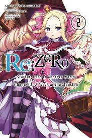 Re Zero Kara Hajimeru Isekai Seikatsu Daisanshou Truth Of Zero Re Zero Staring Life In Another World Chapter 2 A Week At The Mansion Vol 2 By Tappei Nagatsuki Art By Makoto Fugetsu Charac Another World Life Light Novel