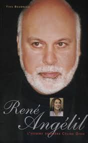 René Angelil : L'homme derrière Céline (Yves Boudreau)