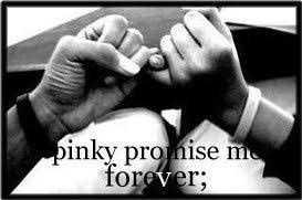 Let it be known, that for little boys and little girls far and wide, that there is no oath more solemn, than the pinky promise. Pinky Promise Love Quotes Quotesgram