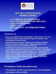 Persekitaran sekolah sangat mempengaruhi perkembanan pelajar. Kps 3014 Bab 13 Sekolah Dan Persekitaran