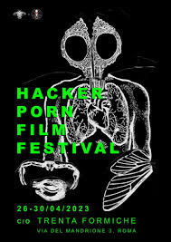 Hacker Porn Film Festival – HPFF @ Trenta formiche – Pigneto.it
