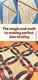 The Magic And Math To Making Perfect Bias Binding Double Wedding Ring Quilt Quilt Binding Bias Binding