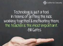 Technology Is Just A Tool In Terms Of Getting The Kids Working Together Motivating Them The Teacher Is The M Tech Quotes Technology Quotes Education Quotes