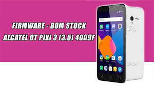 Hard reset to factory settings onetouch pixi 3 (8) 3g. Firmware Alcatel Ot Pixi 3 3 5 4009f Movistar Tochomorocho