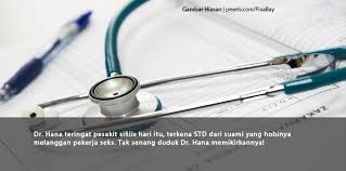 Tomok, yana samsuddin, fezrul khan, angeline tan, mustafa kamal, shima anuar, fadlan, sheera iskandar, margaret gandrama ini berkisar mengenai. Dr Hana Teringat Pesakit Sifilis Hari Itu Terkena Std Dari Suami Yang Hobinya Melanggan Pekerja Seks Tak Senang Duduk Dr Hana Memikirkannya Kapasitor Net