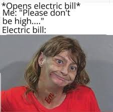 Electric Bill high as a kite 😆 🤣 #followerseveryone #nonfollowersviewers  #embsaidit #friends #people #electricbill #highasakite #highashell #humor  #funnypost #maaannchuuiiiddd