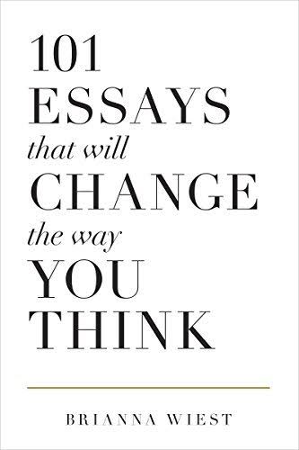 Cover of 101 Essays That Will Change the Way You Think