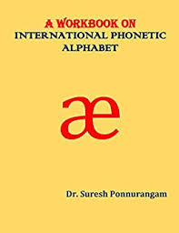 By using ipa you can . A Workbook On International Phonetic Alphabet English Edition Ebook Ponnurangam Dr Suresh Amazon De Kindle Shop