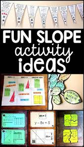 Fun Slope Activity Ideas Fun Algebra Activities Algebra Activities Slope Activity