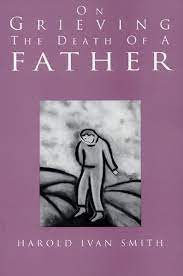 On Grieving The Death Of A Father | Augsburg Fortress