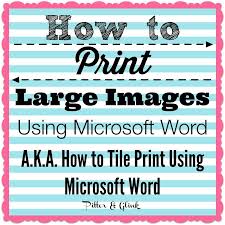 How To Print Large Images Using Microsoft Word Microsoft Word Lessons Microsoft Word Microsoft