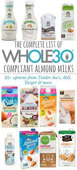 Try a tall, creamy glass or use it in recipes. Whole30 Compliant Almond Milk Brands The Complete List For 2018 Whole Kitchen Sink