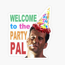 Wasted the drunken mess known as the siknotes are: Welcome To The Party Pal Greeting Card By Ch2trillion Redbubble
